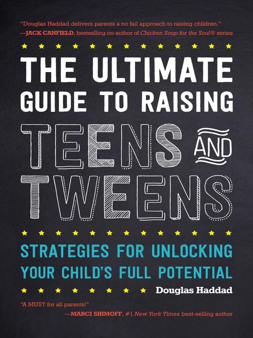 Title details for The Ultimate Guide to Raising Teens and Tweens by Douglas Haddad - Available